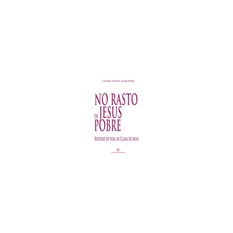 NO RASTO DE JESUS POBRE