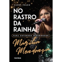 NO RASTRO DA RAINHA: PARA ENTENDER O FENÔMENO MARÍLIA MENDONÇA