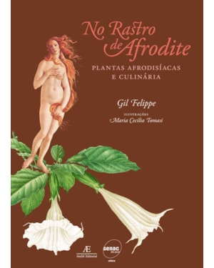 NO RASTRO DE AFRODITE: PLANTAS AFRODISÍACAS E CULINÁRIA