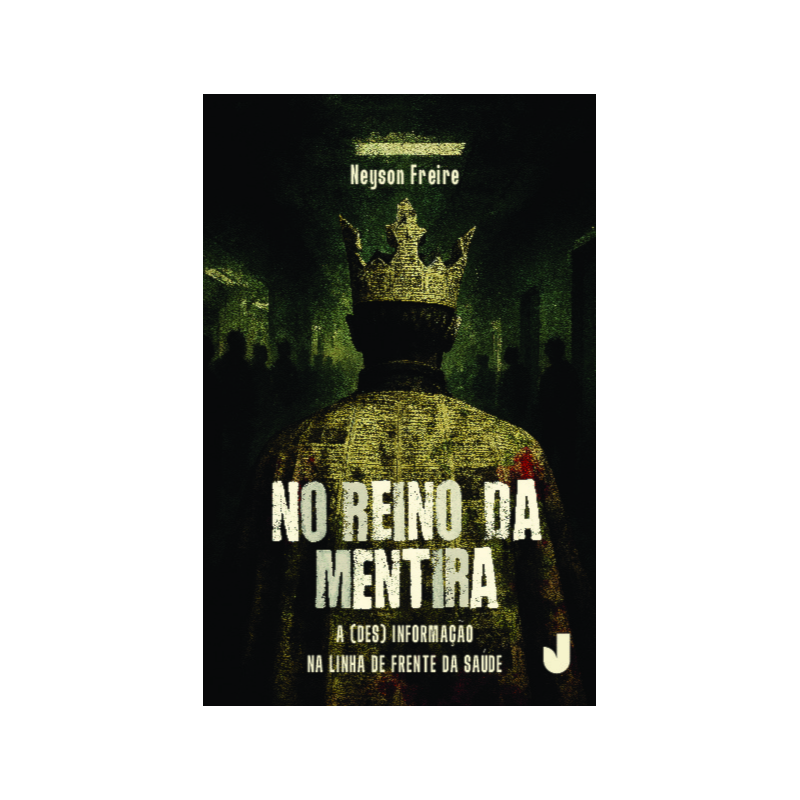 No reino da mentira: A (des)informação na linha de frente da saúde