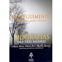 NO SEGUIMENTO DA IRMÃ MAIS VELHA - BIOGRAFIAS DA TRÊS MADRES: MARIA TERESA, MARIA JOSÉ E ROSÁLIA JAVOUHEY