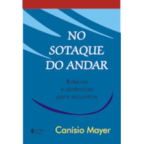 NO SOTAQUE DO ANDAR: ROTEIROS E DINÂMICAS PARA ENCONTROS