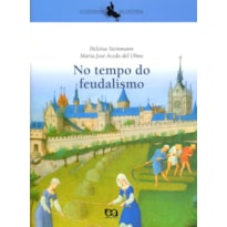 NO TEMPO DO FEUDALISMO