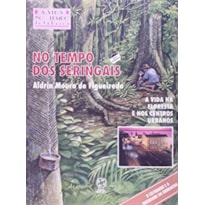NO TEMPO DOS SERINGAIS - 5