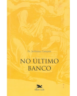 NO ÚLTIMO BANCO