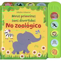 NO ZOOLÓGICO: MEUS PRIMEIROS SONS DIVERTIDOS