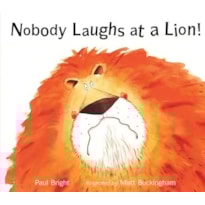 Nobody Laughs at a Lion