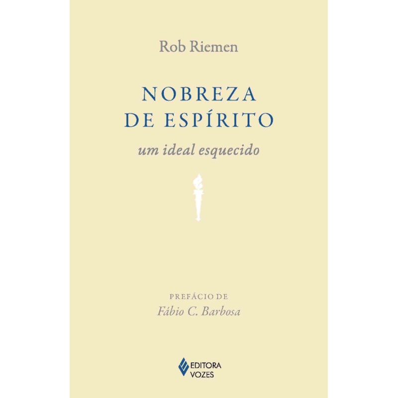 NOBREZA DE ESPÍRITO - UM IDEAL ESQUECIDO
