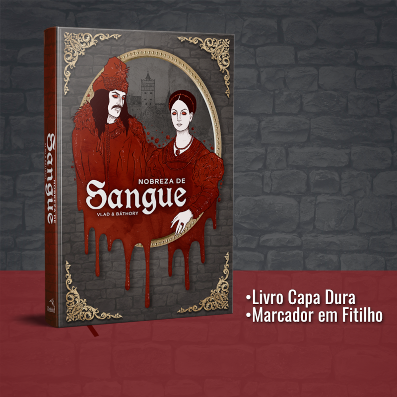 NOBREZA DE SANGUE: VLAD E BÁTHORY
