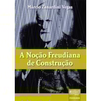 NOÇÃO FREUDIANA DE CONSTRUÇÃO, A