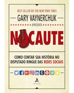 NOCAUTE: COMO CONTAR SUA HISTÓRIA NO DISPUTADO RINGUE DAS REDES SOCIAIS