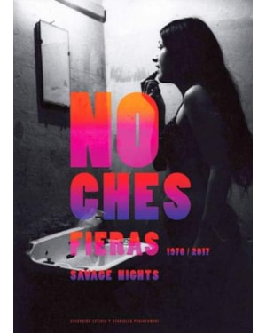 Noches fieras 1970-2017
