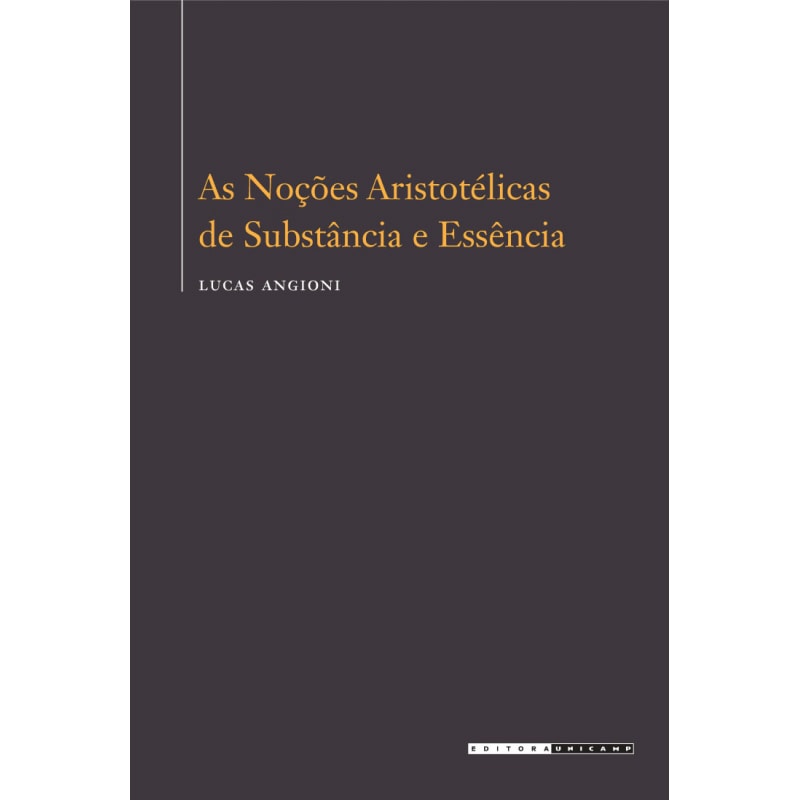 NOÇÕES ARISTOTÉLICAS DE SUBSTÂNCIA E ESSÊNCIA, AS