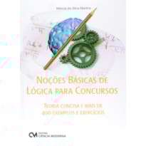 NOCOES BASICAS DE LOGICA PARA CONCURSOS - TEORIA CONCISA E MAIS DE 400 EXEM - 1