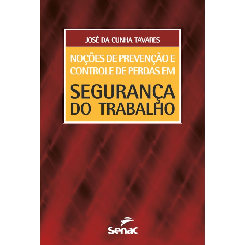 NOÇÕES DE PREVENÇÃO E CONTROLE DE PERDAS EM SEGURANÇA DO TRABALHO