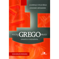 NOÇÕES DO GREGO BÍBLICO- GRAMÁTICA FUNDAMENTAL - 3ª ED.