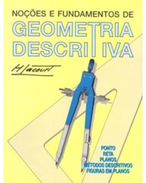 NOÇÕES E FUNDAMENTOS DE GEOMETRIA DESCRITIVA