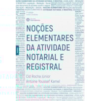 NOÇÕES ELEMENTARES DA ATIVIDADE NOTARIAL E REGISTRAL
