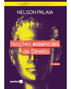 NOÇÕES ESSENCIAIS DE DIREITO. 6. ED. SÃO PAULO: SARAIVA, 2020.