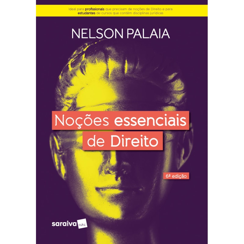 NOÇÕES ESSENCIAIS DE DIREITO. 6. ED. SÃO PAULO: SARAIVA, 2020.