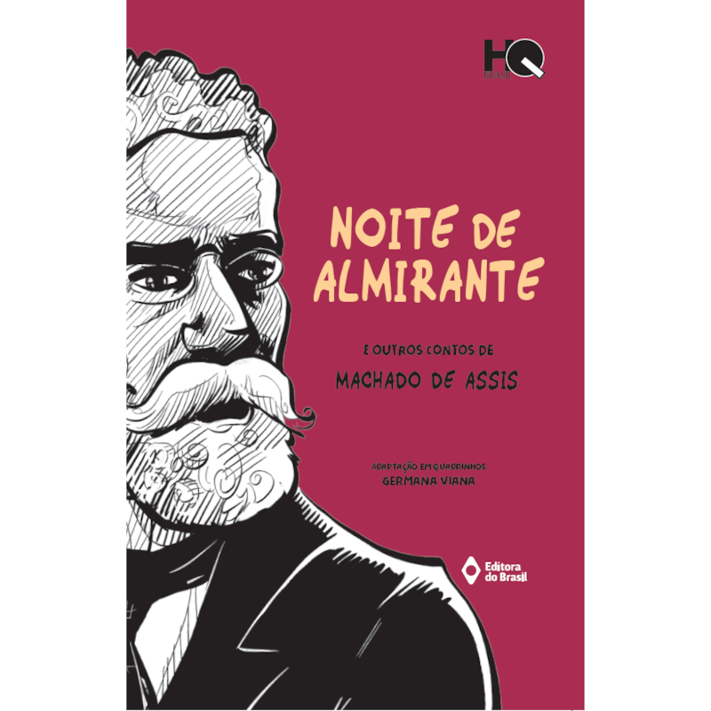 NOITE DE ALMIRANTE E OUTROS CONTOS DE MACHADO DE ASSIS