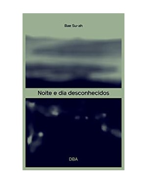 NOITE E DIA DESCONHECIDOS
