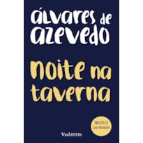NOITE NA TAVERNA - ÁLVARES DE AZEVEDO
