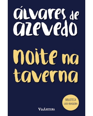 NOITE NA TAVERNA - ÁLVARES DE AZEVEDO
