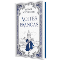 NOITES BRANCAS - EDIÇÃO DE LUXO