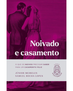 Noivado e casamento: o que os noivos precisam saber para um casamento feliz