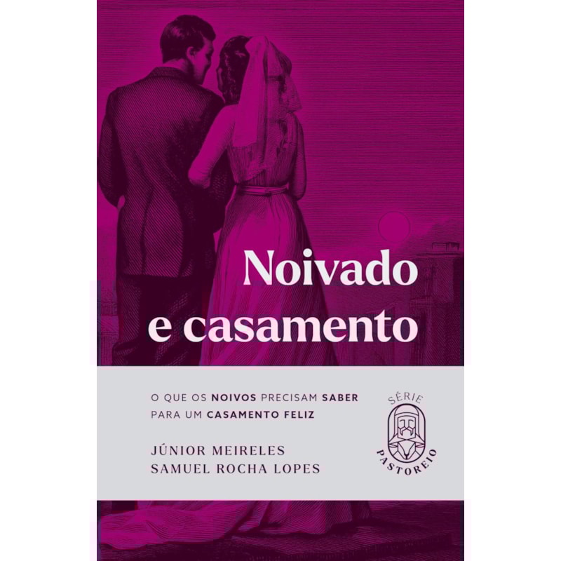 Noivado e casamento: o que os noivos precisam saber para um casamento feliz