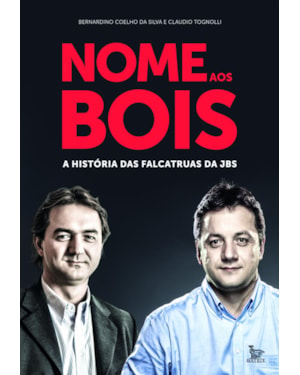 NOME AOS BOIS: A HISTÓRIA DAS FALCATRUAS DA JBS