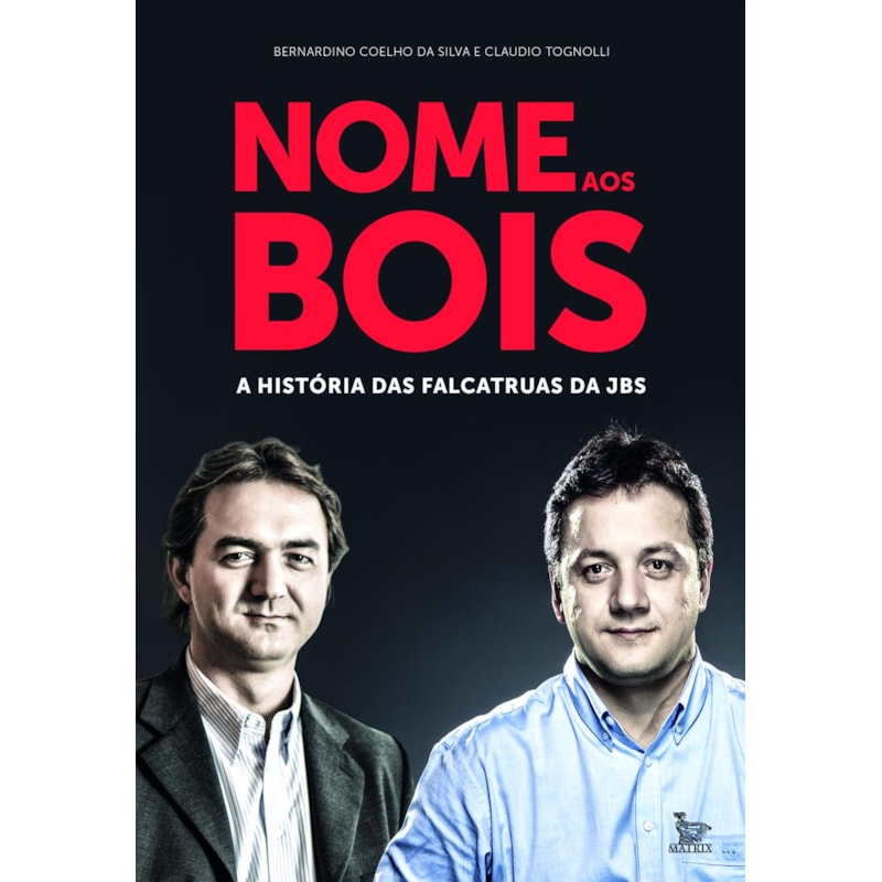 NOME AOS BOIS: A HISTÓRIA DAS FALCATRUAS DA JBS