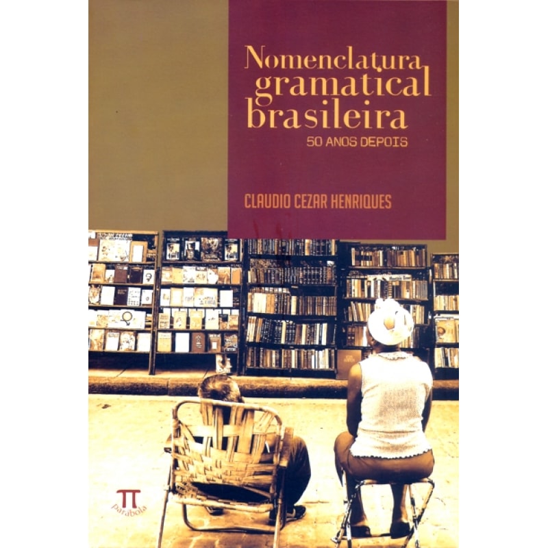 Nomenclatura gramatical brasileira. 50 anos depois
