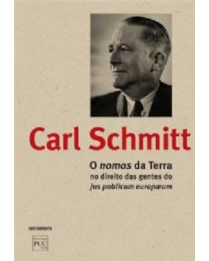 NOMOS DA TERRA, O - NO DIREITO DAS GENTES DO JUS PUBLICUM EUROPAEUM