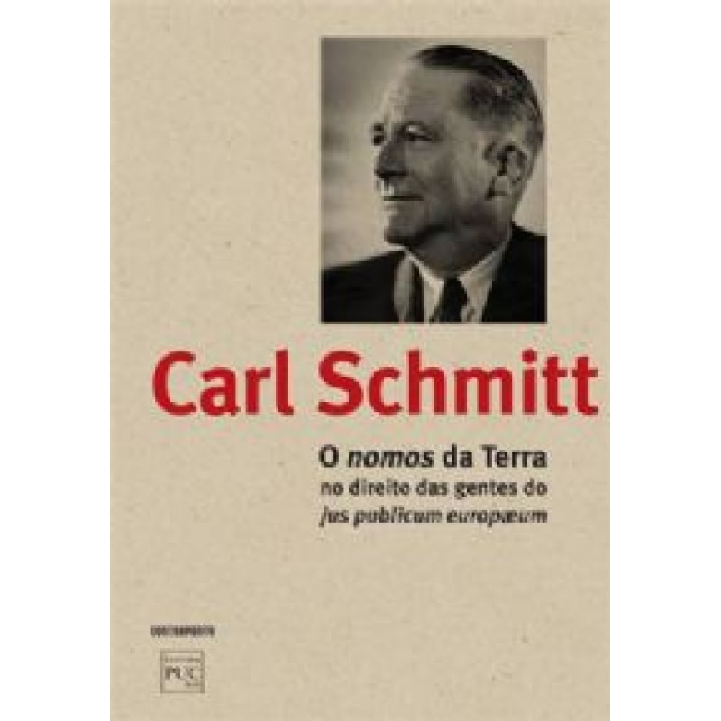 NOMOS DA TERRA, O - NO DIREITO DAS GENTES DO JUS PUBLICUM EUROPAEUM