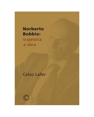 NORBERTO BOBBIO: TRAJETÓRIA E OBRA
