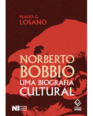 NORBERTO BOBBIO: UMA BIOGRAFIA CULTURAL