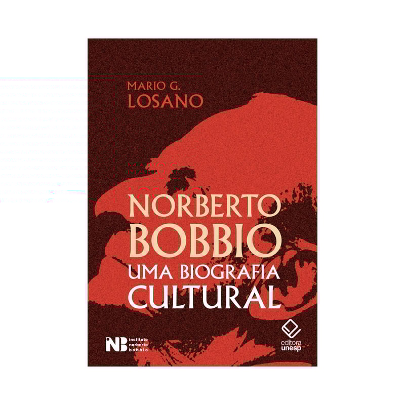 NORBERTO BOBBIO - UMA BIOGRAFIA CULTURAL