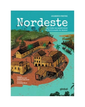 Nordeste: Uma visão em quadrinhos da Civilização do Açúcar