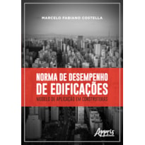 NORMA DE DESEMPENHO DE EDIFICAÇÕES: MODELO DE APLICAÇÃO EM CONSTRUTORAS