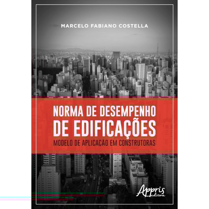 NORMA DE DESEMPENHO DE EDIFICAÇÕES: MODELO DE APLICAÇÃO EM CONSTRUTORAS