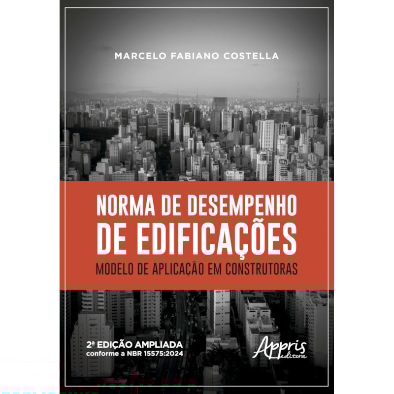 NORMA DE DESEMPENHO DE EDIFICAÇÕES: MODELO DE APLICAÇÃO EM CONSTRUTORAS