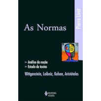 NORMAS - ANÁLISE DA NOÇÃO, ESTUDO DE TEXTOS: WITTGENSTEIN, LEIBNIZ, KELSEN, ARISTÓTELES