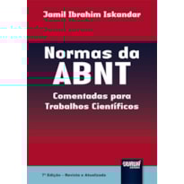NORMAS DA ABNT - COMENTADAS PARA TRABALHOS CIENTÍFICOS
