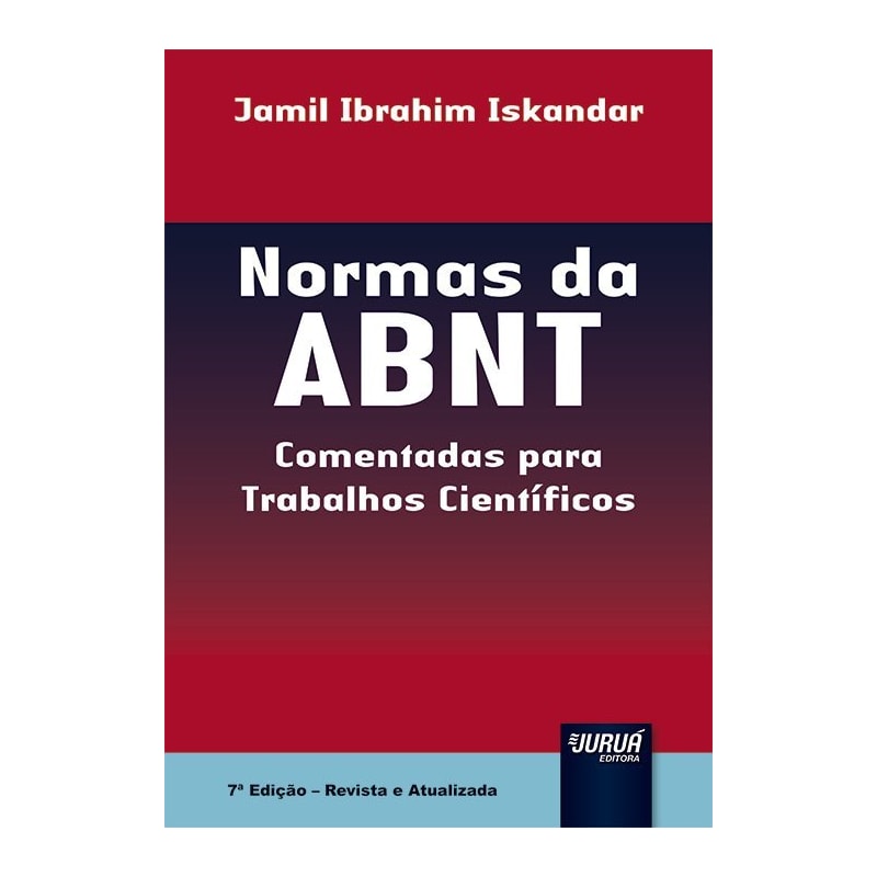 NORMAS DA ABNT - COMENTADAS PARA TRABALHOS CIENTÍFICOS