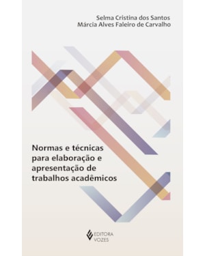 NORMAS E TÉCNICAS PARA ELABORAÇÃO E APRESENTAÇÃO DE TRABALHOS ACADÊMICOS