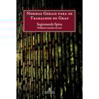 NORMAS GERAIS PARA OS TRABALHOS DE GRAU