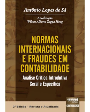 NORMAS INTERNACIONAIS E FRAUDES EM CONTABILIDADE - ANÁLISE CRÍTICA INTRODUTIVA GERAL E ESPECÍFICA
