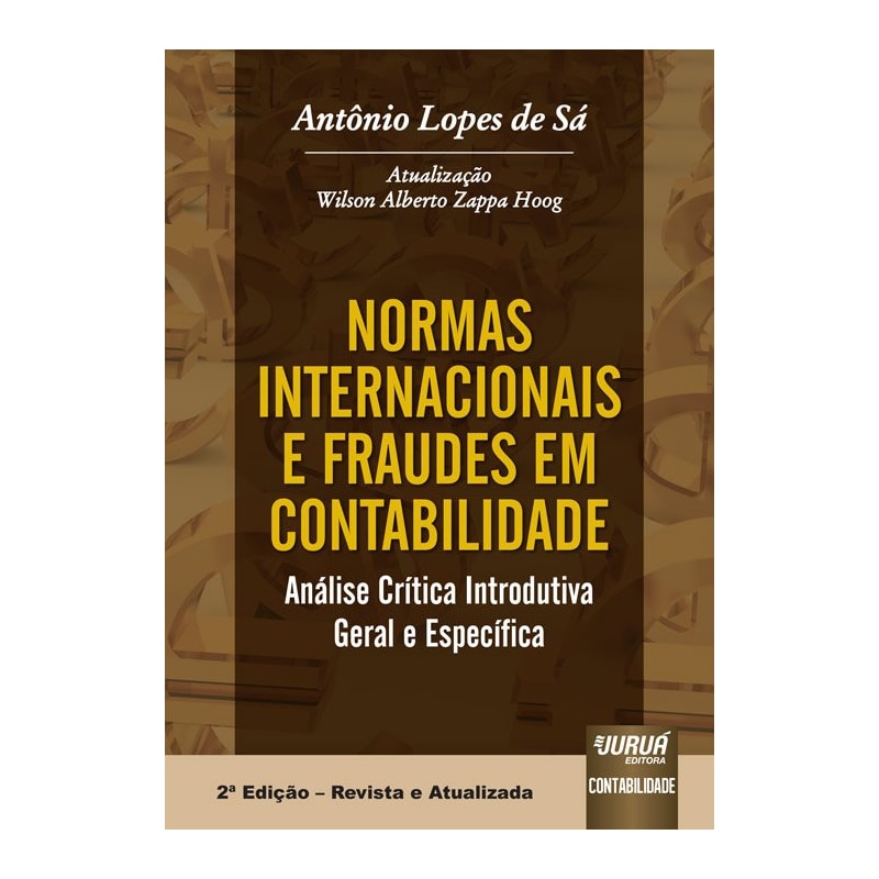 NORMAS INTERNACIONAIS E FRAUDES EM CONTABILIDADE - ANÁLISE CRÍTICA INTRODUTIVA GERAL E ESPECÍFICA